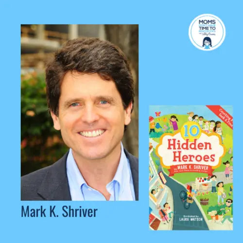 Mark K. Shriver, 10 HIDDEN HEROES - Zibby Media