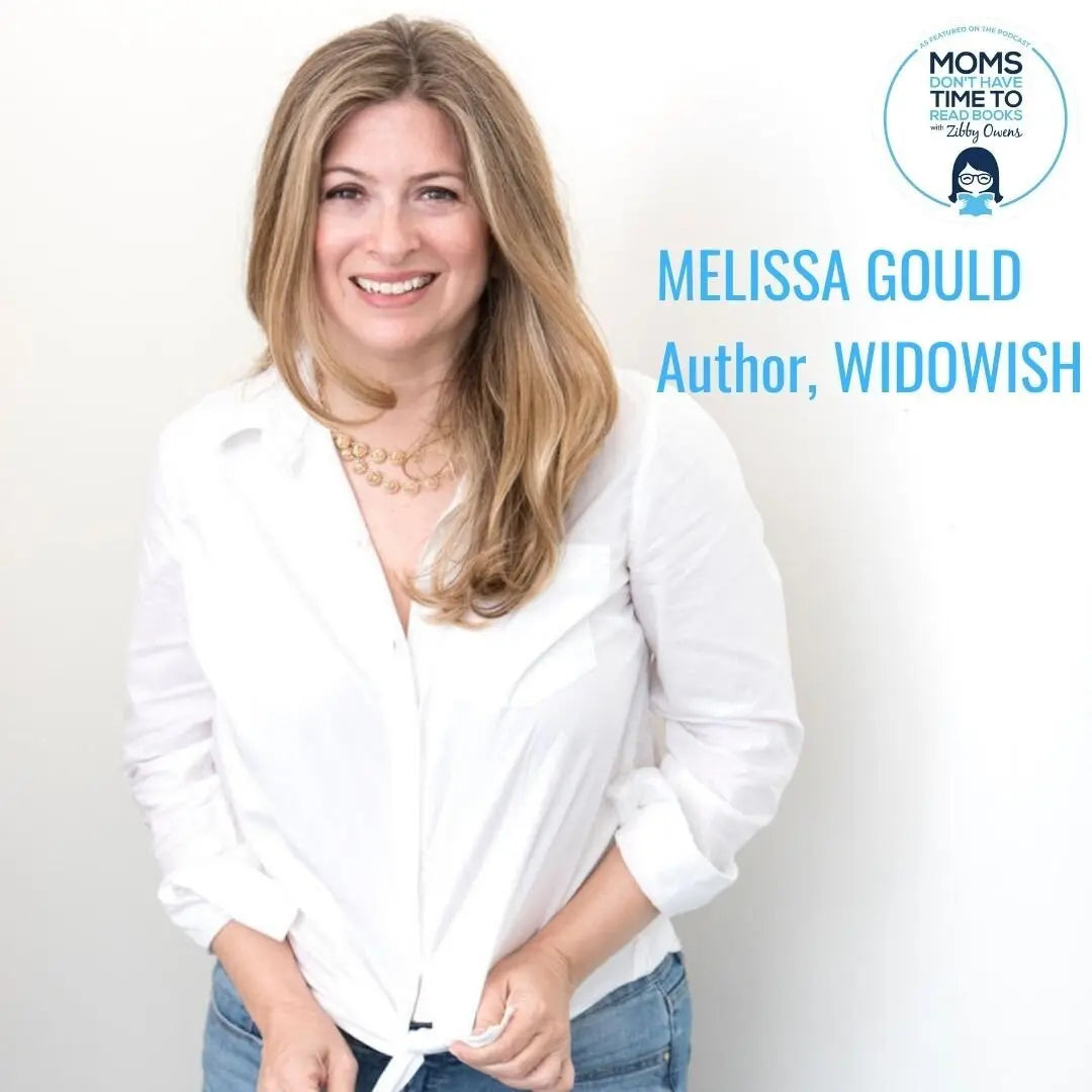 Melissa Gould, WIDOWISH - Zibby Media