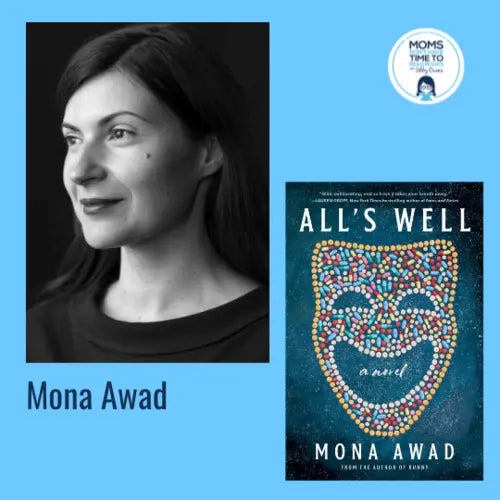 Mona Awad, ALL'S WELL - Zibby Media