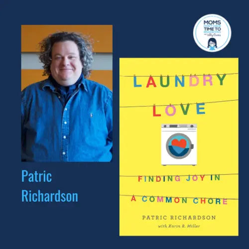 Patric Richardson, LAUNDRY LOVE: FINDING JOY IN A COMMON CHORE - Zibby Media