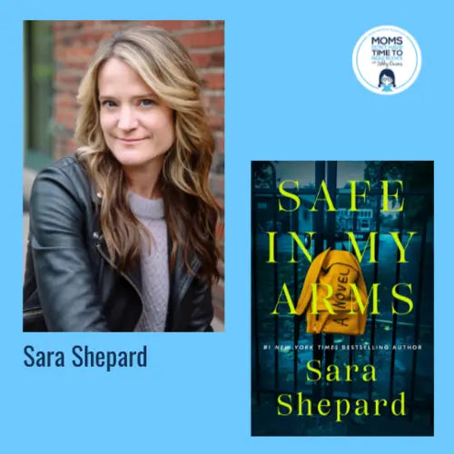 Sara Shepard, SAFE IN MY ARMS - Zibby Media