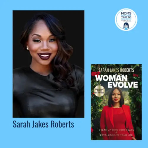 Sarah Jakes, Roberts, WOMAN EVOLVE: Break Up with Your Fears and Revolutionize Your Life - Zibby Media