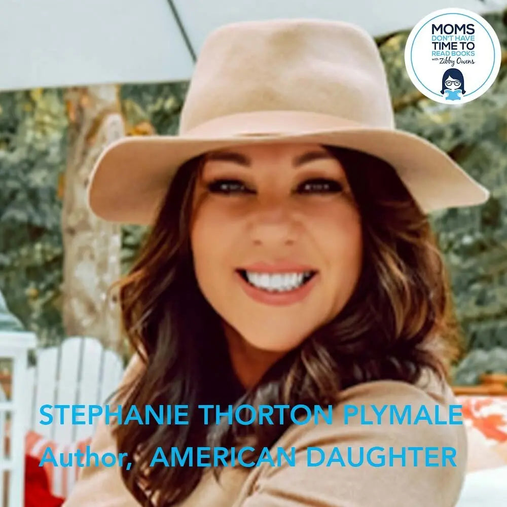 Stephanie Thornton Plymale, AMERICAN DAUGHTER - Zibby Media