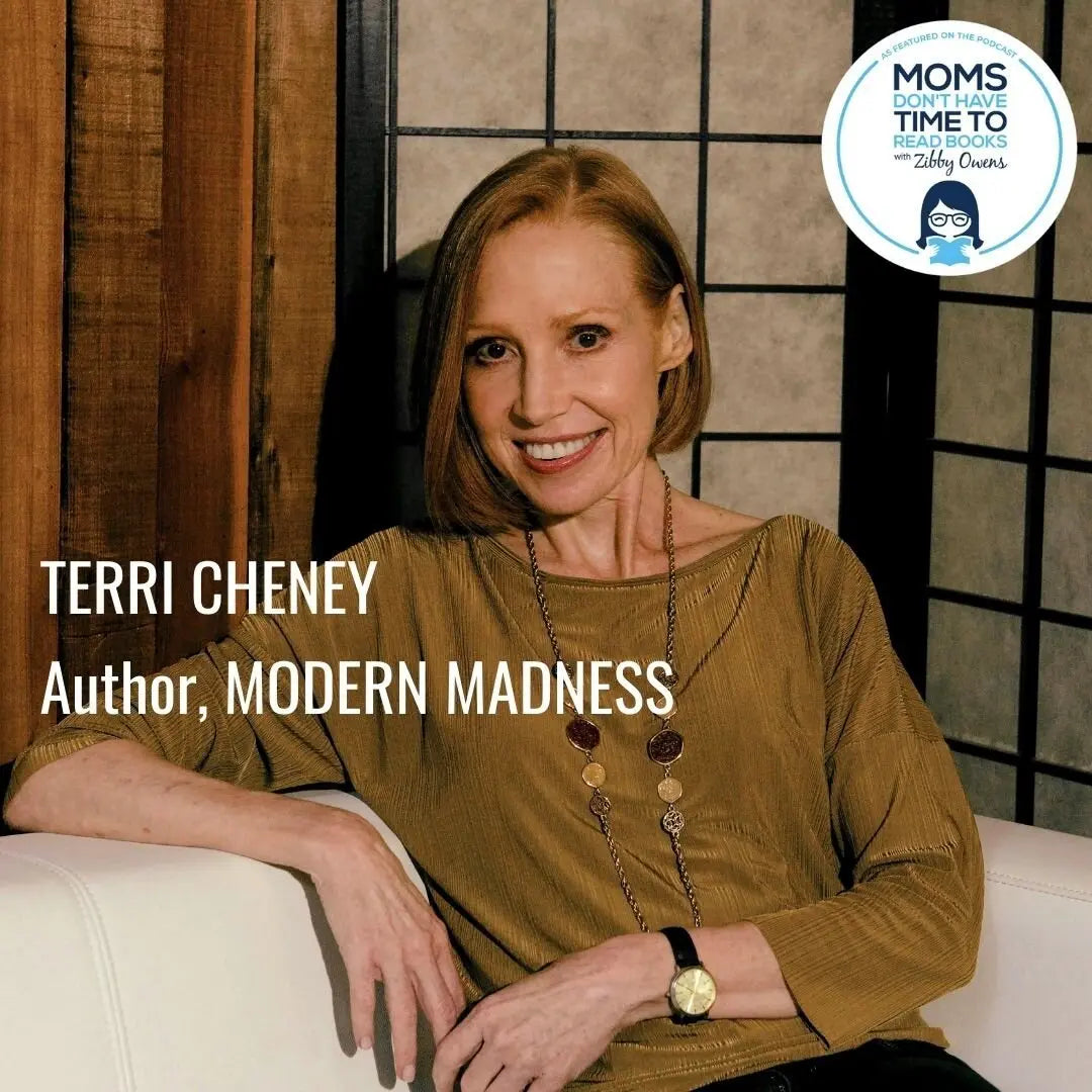 Terri Cheney, MODERN MADNESS - Zibby Media