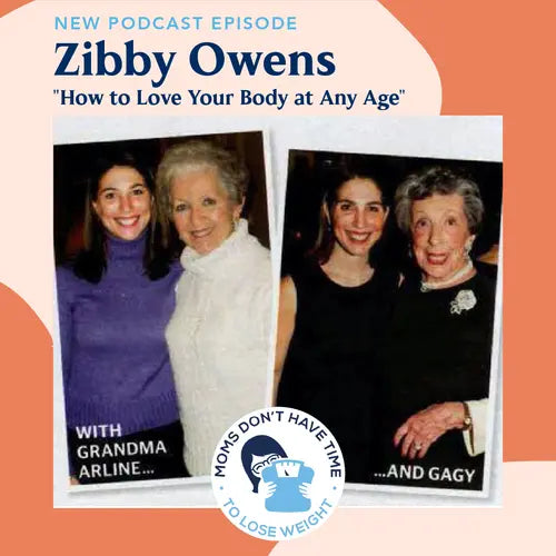 Zibby Owens, HOW TO LOVE YOUR BODY AT ANY AGE - Zibby Media
