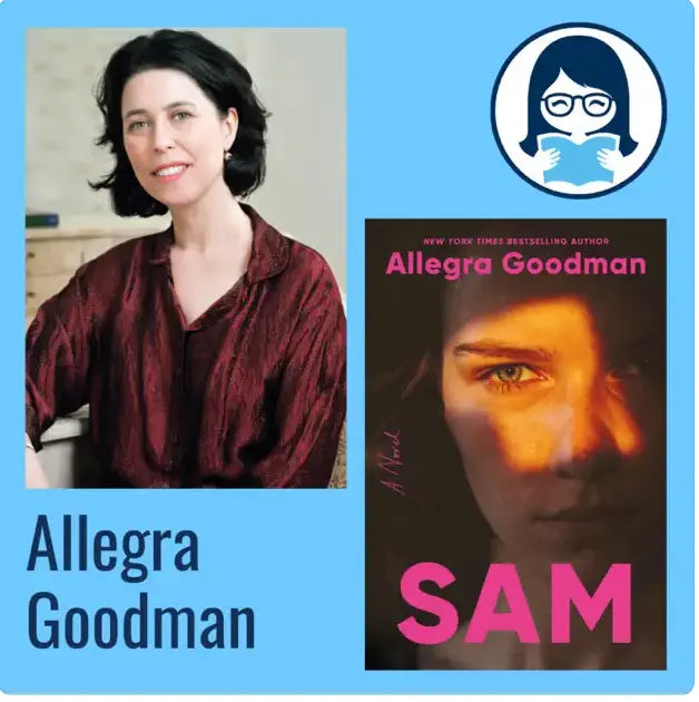 Allegra Goodman, SAM - Zibby Media