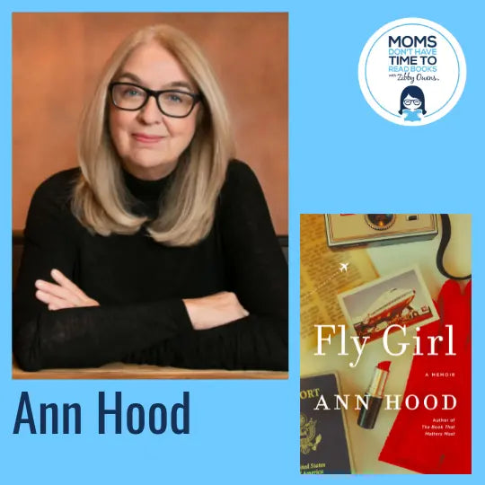 Ann Hood, FLY GIRL: A Memoir - Zibby Media