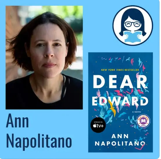Ann Napolitano, DEAR EDWARD - Zibby Media