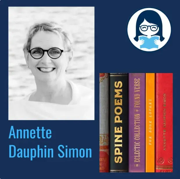 Annette Dauphin Simon, SPINE POEMS: An Eclectic Collection of Found Verse for Book Lovers - Zibby Media