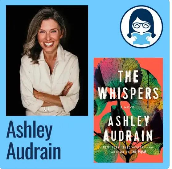 Ashley Audrain, The Whispers - Zibby Media