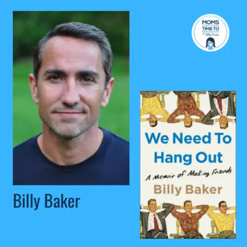 Billy Baker, WE NEED TO HANG OUT - Zibby Media