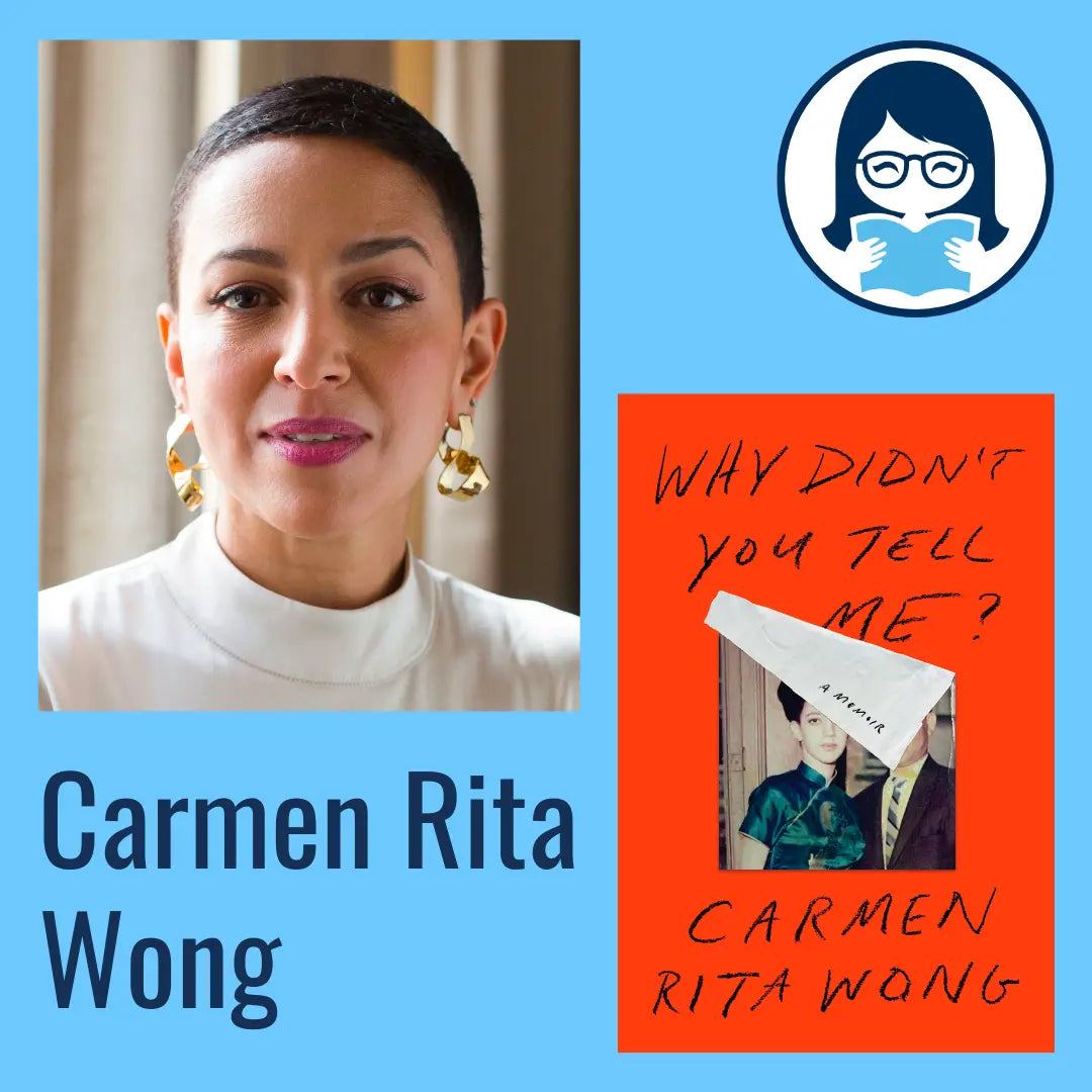 Carmen Rita Wong, WHY DIDN'T YOU TELL ME? A Memoir - Zibby Media