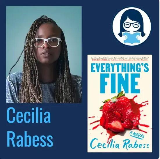 Cecilia Rabess, EVERYTHING'S FINE - Zibby Media