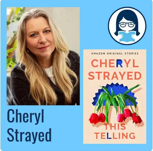 Cheryl Strayed, THIS TELLING - Zibby Media