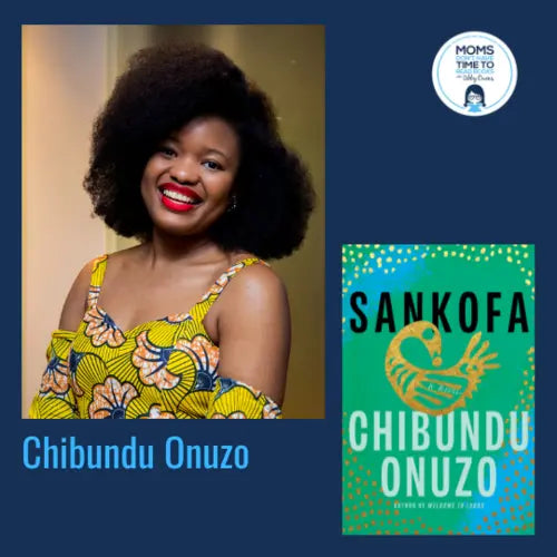 Chibundu Onuzo, SANKOFA - Zibby Media