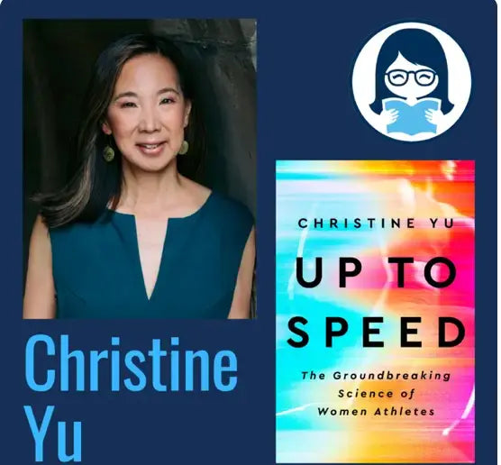 Christine Yu, UP TO SPEED: The Groundbreaking Science of Women Athletes - Zibby Media