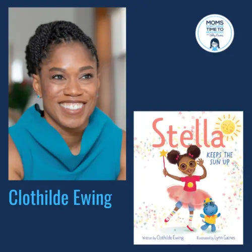 Clothilde Ewing, STELLA KEEPS THE SUN UP - Zibby Media