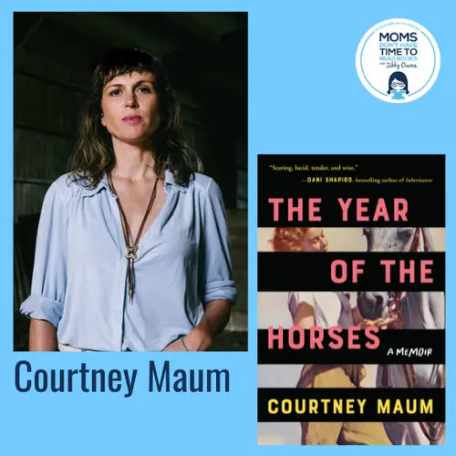 Courtney Maum, THE YEAR OF THE HORSES - Zibby Media
