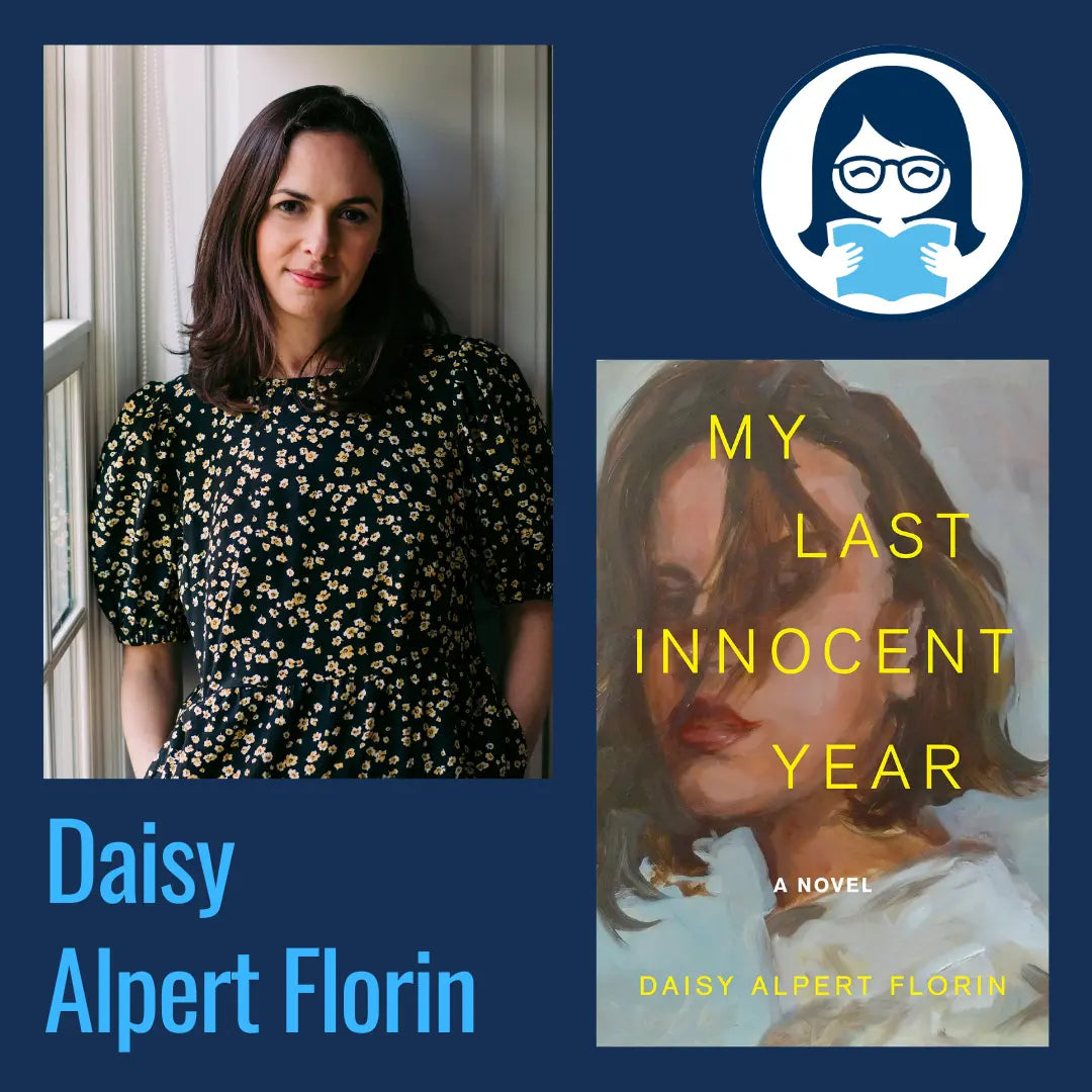 Daisy Alpert Florin, MY LAST INNOCENT YEAR - Zibby Media