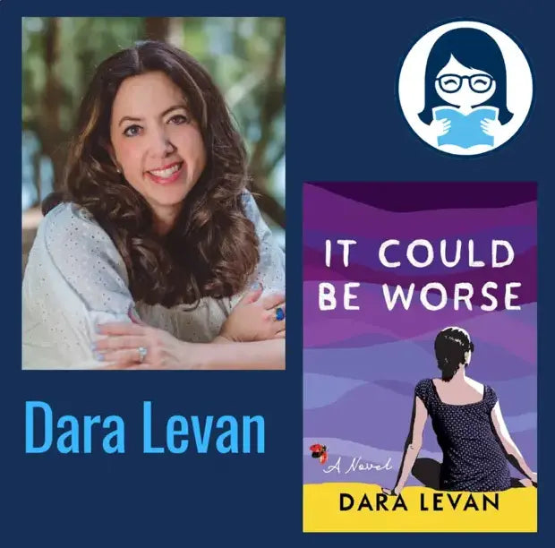 Dara Levan, IT COULD BE WORSE - Zibby Media