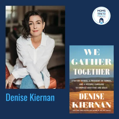 Denise Kiernan, WE GATHER TOGETHER - Zibby Media