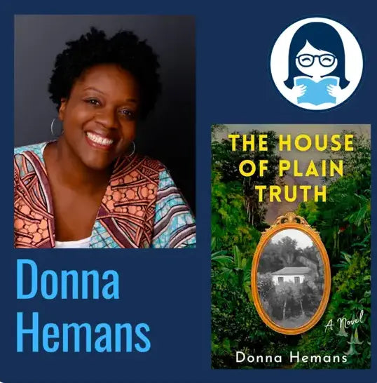 Donna Hemans, THE HOUSE OF PLAIN TRUTH: A Novel - Zibby Media