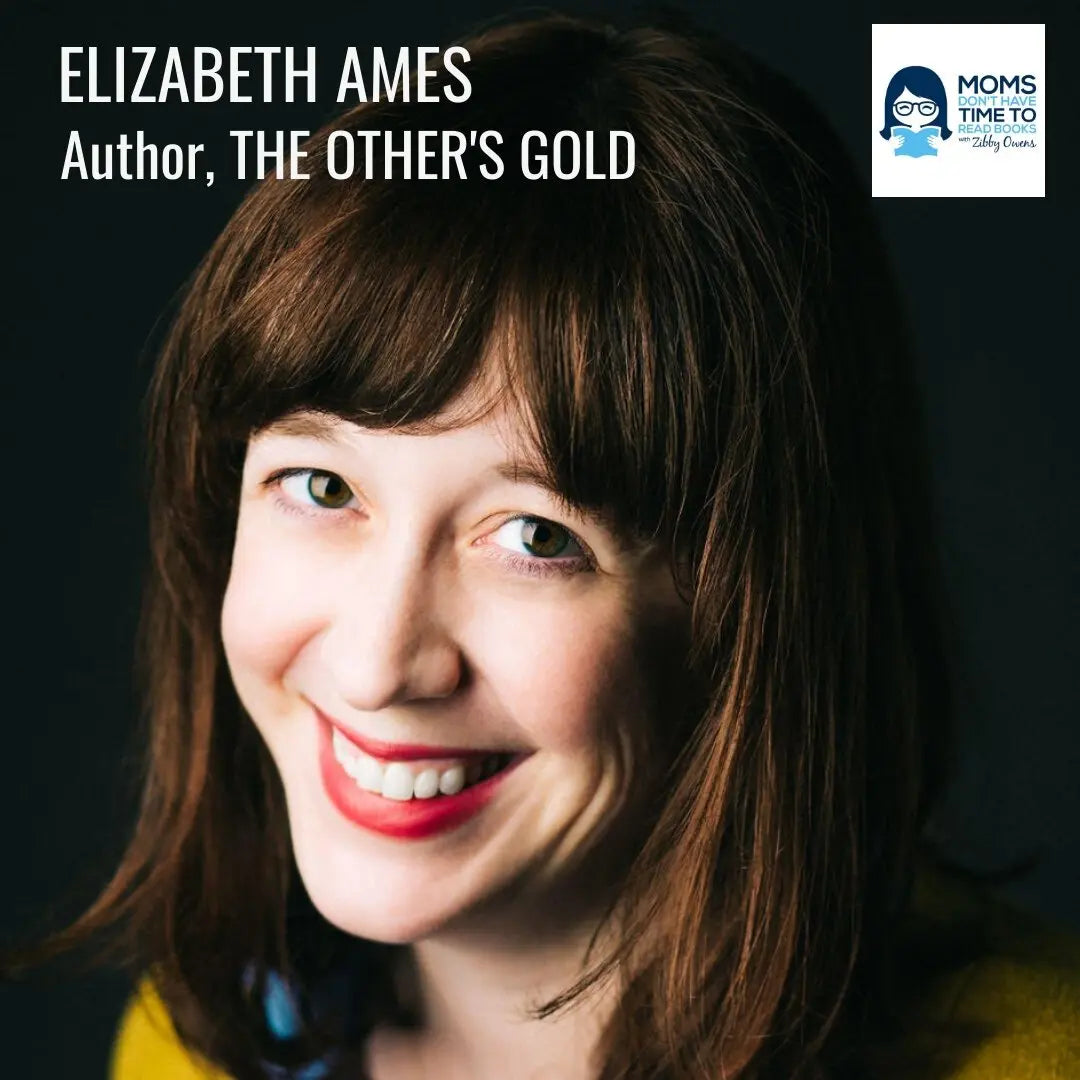 Elizabeth Ames, THE OTHER'S GOLD - Zibby Media