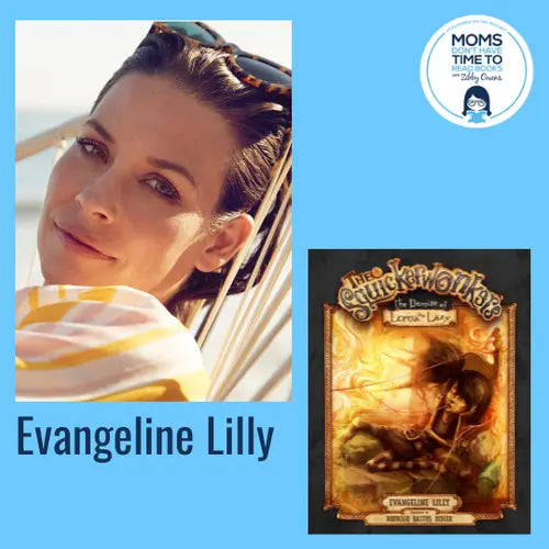 Evangeline Lilly, THE SQUICKERWONKERS, ACT 2: THE DEMISE OF LORNA THE LAZY - Zibby Media