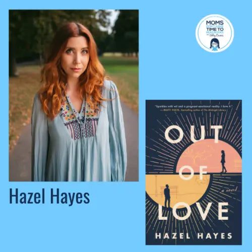 Hazel Hayes, OUT OF LOVE - Zibby Media