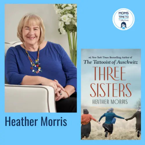 Heather Morris, THREE SISTERS - Zibby Media