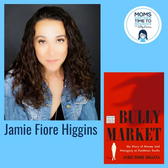 Jamie Fiore Higgins, BULLY MARKET - Zibby Media