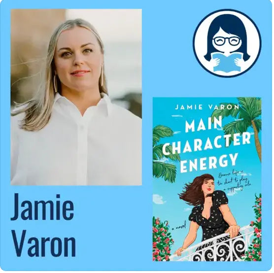 Jamie Varon, MAIN CHARACTER ENERGY - Zibby Media