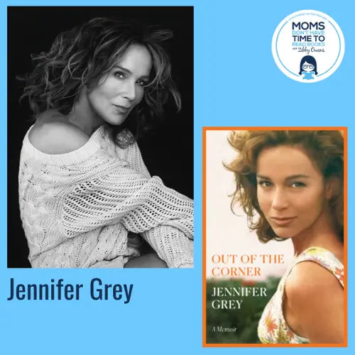 Jennifer Grey, OUT OF THE CORNER - Zibby Media