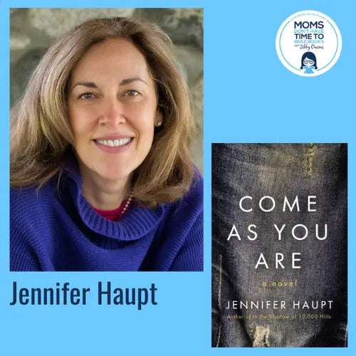 Jennifer Haupt, COME AS YOU ARE - Zibby Media