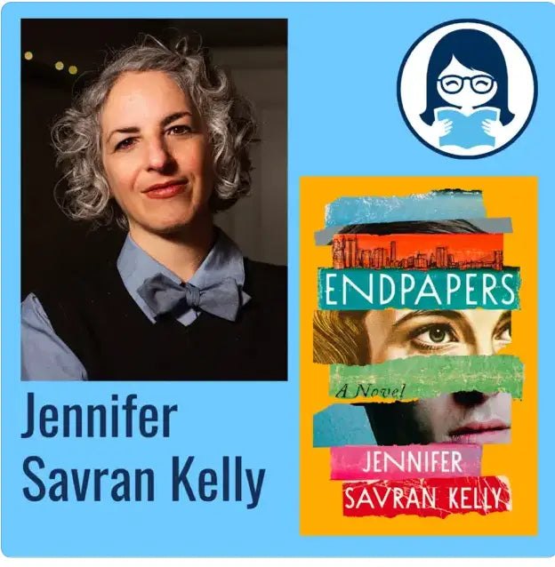 Jennifer Savran Kelly, ENDPAPERS - Zibby Media
