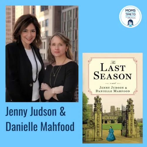 Jenny Judson & Danielle Mahfood, THE LAST SEASON - Zibby Media