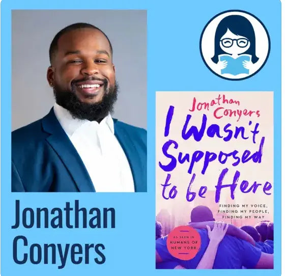Jonathan Conyers, I WASN'T SUPPOSED TO BE HERE: Finding My Voice, Finding My People, Finding My Way - Zibby Media