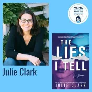 Julie Clark, THE LIES I TELL - Zibby Media