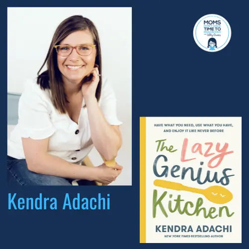 Kendra Adachi, THE LAZY GENIUS KITCHEN - Zibby Media