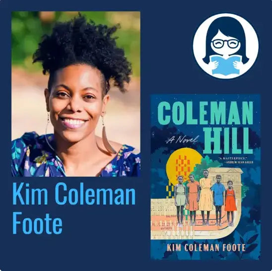 Kim Coleman Foote, COLEMAN HILL - Zibby Media