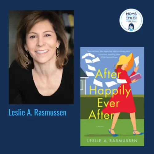 Leslie A. Rasmussen, AFTER HAPPILY EVER AFTER - Zibby Media