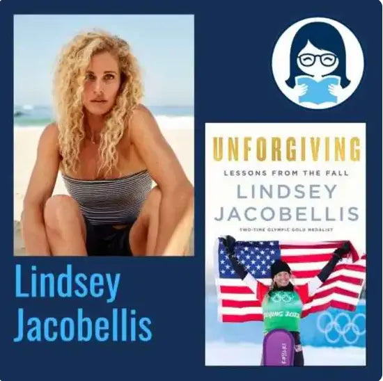 Lindsey Jacobellis, UNFORGIVING: Lessons from the Fall - Zibby Media
