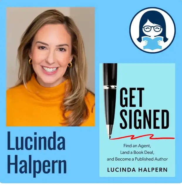 Lucinda Halpern, GET SIGNED: Find an Agent, Land a Book Deal, and Become a Published Author - Zibby Media