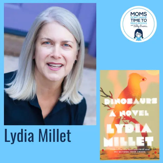 Lydia Millet, DINOSAURS: A Novel - Zibby Media