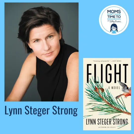 Lynn Steger Strong, FLIGHT: A Novel - Zibby Media