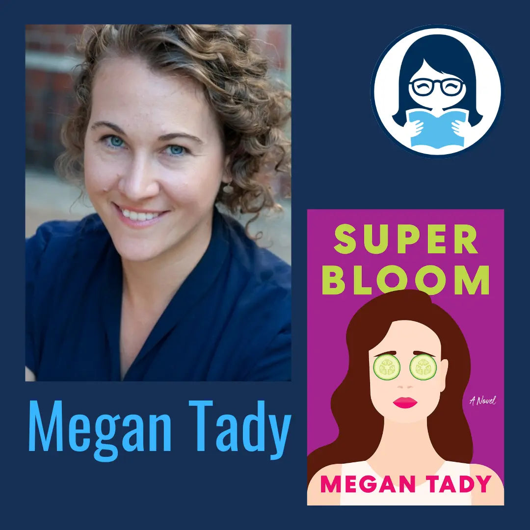 Megan Tady, SUPER BLOOM: A Novel - Zibby Media
