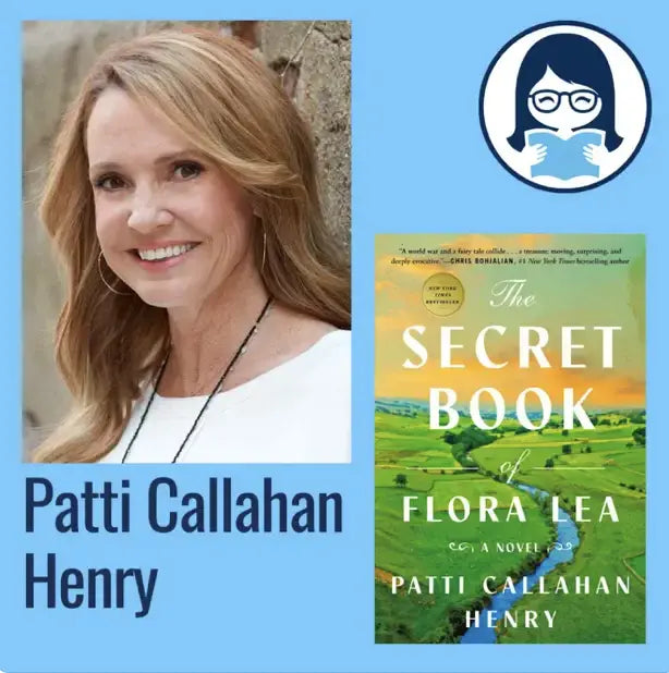 Patti Callahan Henry, THE SECRET BOOK OF FLORA LEA - Zibby Media