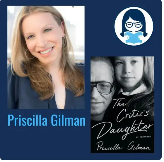 Priscilla Gilman, THE CRITIC'S DAUGHTER: A Memoir - Zibby Media