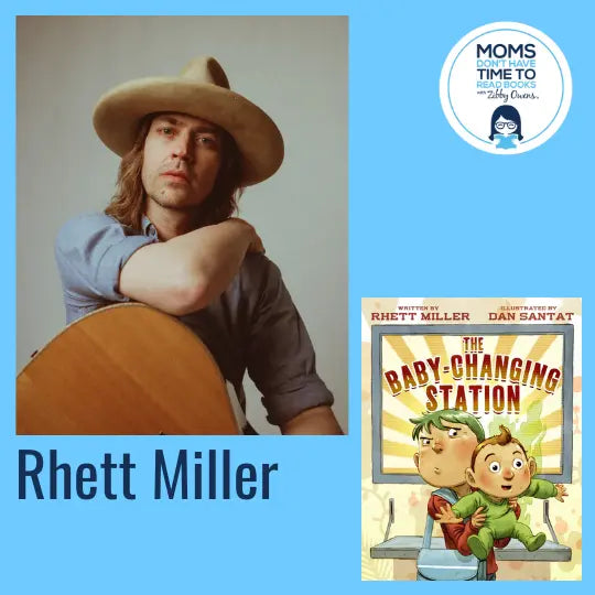 Rhett Miller, THE BABY-CHANGING STATION - Zibby Media