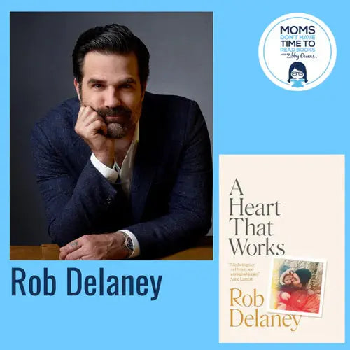 Rob-Delaney-RERUN-A-HEART-THAT-WORKS Zibby Media
